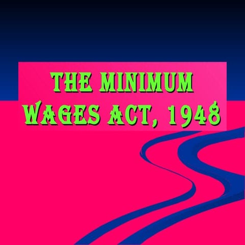 50 Ppt On The Minimum Wages Act 1948