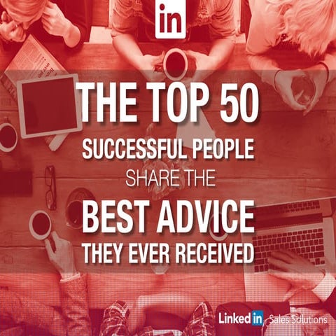 50 Successful People Share the Best Advice They Ever Received