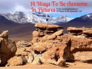 14 Ways To Be Awesome