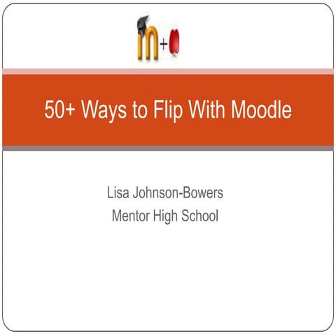 50+ ways to flip with moodle
