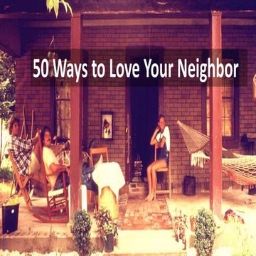 50 Ways To Love Your Neighbor
