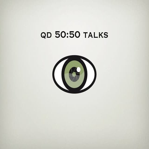 QD 50:50 talks