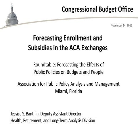 Forecasting Enrollment and Subsidies in the ACA Exchanges