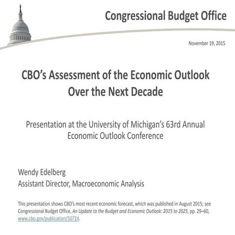 CBO’s Assessment of the Economic Outlook Over the Next Decade
