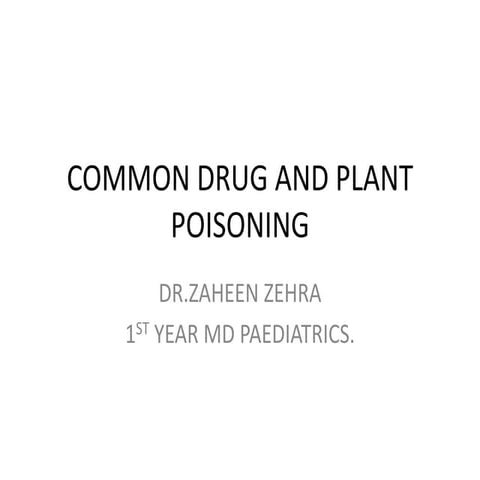 COMMON DRUG AND PLANT POISIONING 