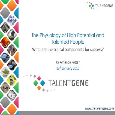 Talent Gene - The Physiology of High Potential and Talent 01 2014 Final 1.1