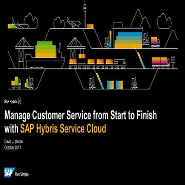 Manage Customer Service from Start to Finish with SAP Hybris Service Cloud