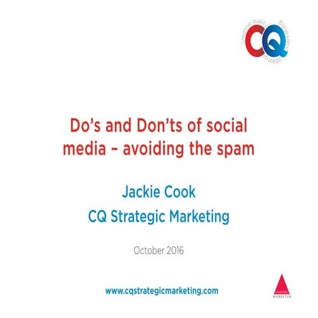 2016-10 Do's and Don'ts of social media - avoiding the spam