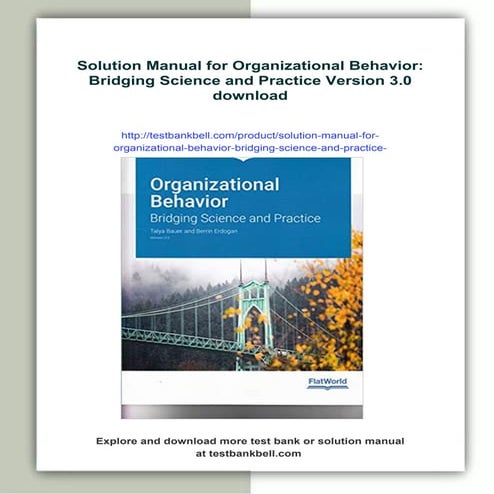 Solution Manual for Organizational Behavior: Bridging Science and ...