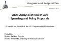 CBO's Analysis of Health Care Spending and Policy Proposals