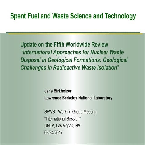 51 update on the fifth worldwide review international approaches for nuclear waste disposal in geological birkholzer lbnl