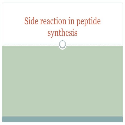 SIDE REACTION IN PEPTIDE SYNTHESIS