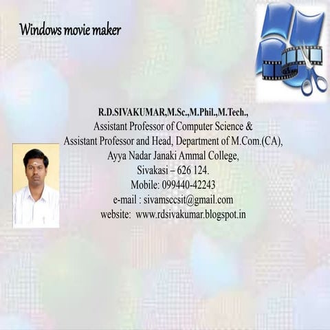 Windows movie maker - R.D.Sivakumar