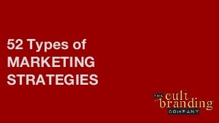 52 Types of Marketing Strategies