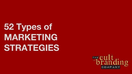 52 Types of Marketing Strategies
