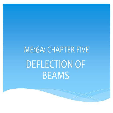 Deflection of Beams _Chapter 5_2019_01_17!10_37_41_PM.ppt