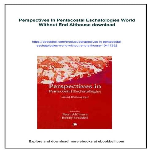 Perspectives In Pentecostal Eschatologies World Without End Althouse | PDF