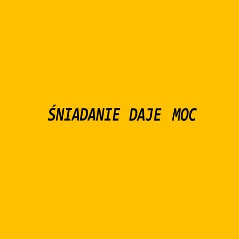 Śniadanie Daje Moc | PPT