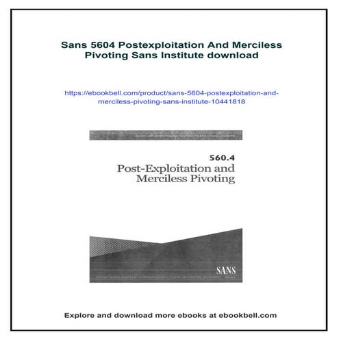 Sans 5604 Postexploitation And Merciless Pivoting Sans Institute | PDF