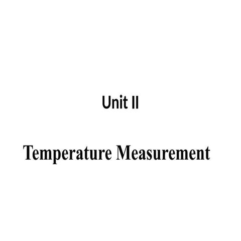 522797556-Unit-2-Temperature-measurement-1-1.pptx