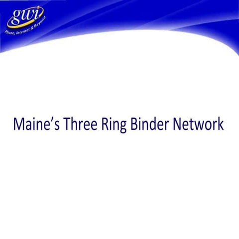 Maine's Three Ring Binder Network
