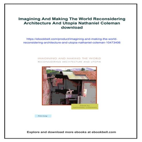 Imagining And Making The World Reconsidering Architecture And Utopia ...