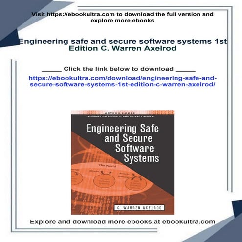 Engineering safe and secure software systems 1st Edition C. Warren Axelrod