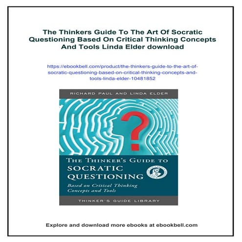 The Thinkers Guide To The Art Of Socratic Questioning Based On Critical Think...