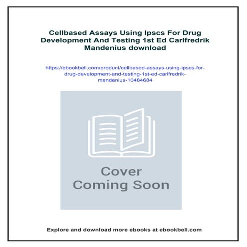Cellbased Assays Using Ipscs For Drug Development And Testing 1st Ed ...