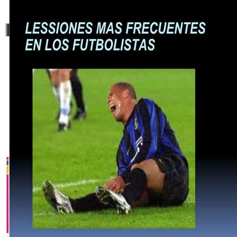 LESSIONES MAS FRECUENTES EN LOS FUTBOLISTAS