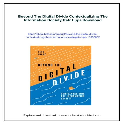 Beyond The Digital Divide Contextualizing The Information Society Petr Lupa