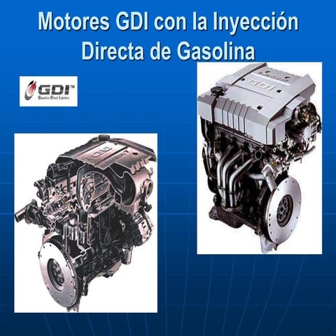 527960595-Motores-GDI-con-la-Inyeccion-Directa-de-Gasolina.ppt