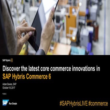 Discover the latest core commerce innovations in SAP Hybris Commerce 6.x