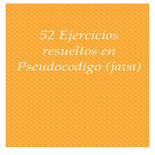 52 ejercicios resueltos en pseudocodigoprev