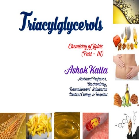 Triacylglycerols ((Chemistry of Lipids (Part - III)