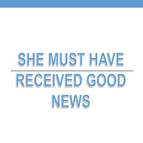 53. She must have received good news.pptx