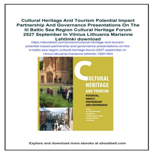Cultural Heritage And Tourism Potential Impact Partnership And Governance Pre...