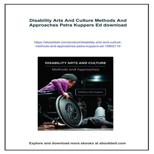 Disability Arts And Culture Methods And Approaches Petra Kuppers Ed | PDF