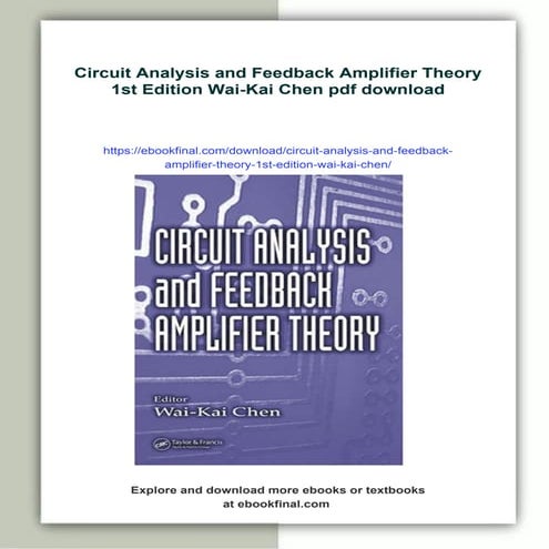 Circuit Analysis and Feedback Amplifier Theory 1st Edition Wai-Kai Chen