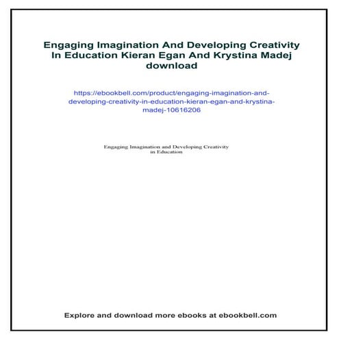 Engaging Imagination And Developing Creativity In Education Kieran Egan And K...