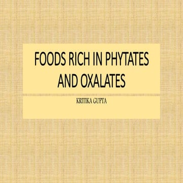 Foods rich in phytates and oxalates