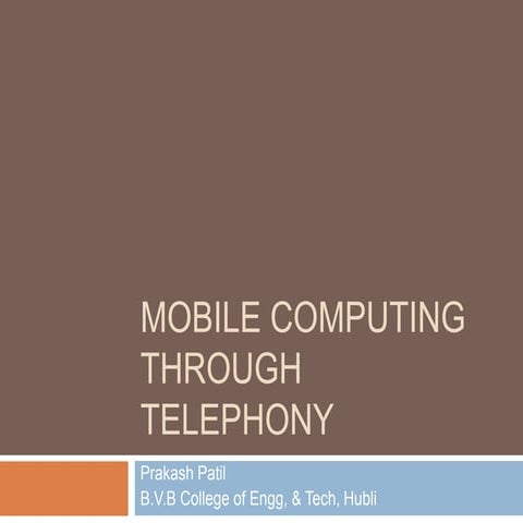 53137784-Mobile-Computing-through-Telephony.pptx