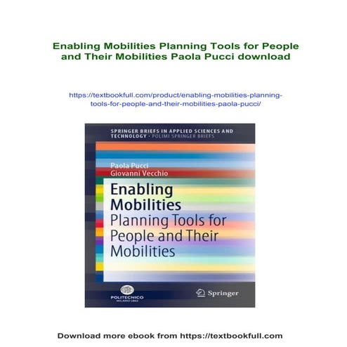 Enabling Mobilities Planning Tools for People and Their Mobilities Paola Pucci