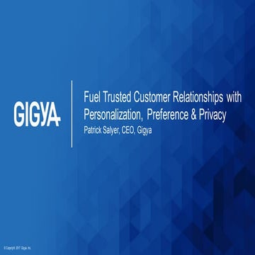 Fuel Trusted Customer Relationships with Personalization, Preference & Privacy