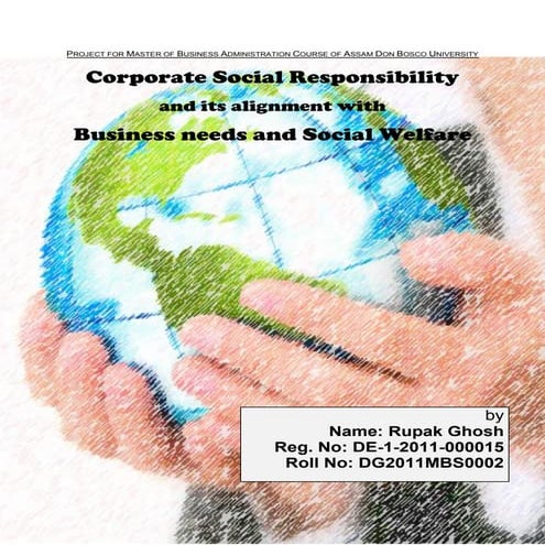 Corporate Social Responsibility and its alignment with Business needs and Soc...