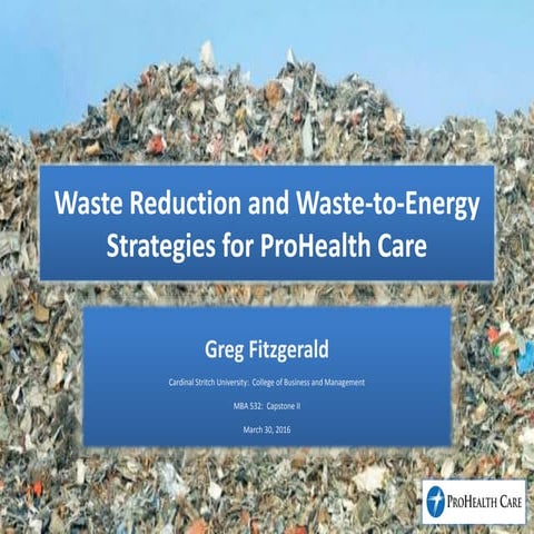 Waste Reduction and Waste-to-Energy Strategies for ProHealth Care