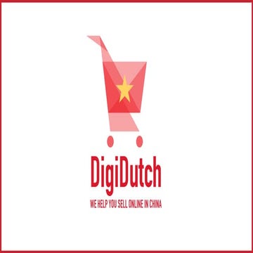 Your introduction to DigiDutch - to help you sell online in China
