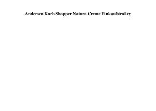 TOP MARKET Andersen Korb Shopper Natura Creme Einkaufstrolley 
