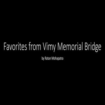Favorites from Vimy Memorial Bridge