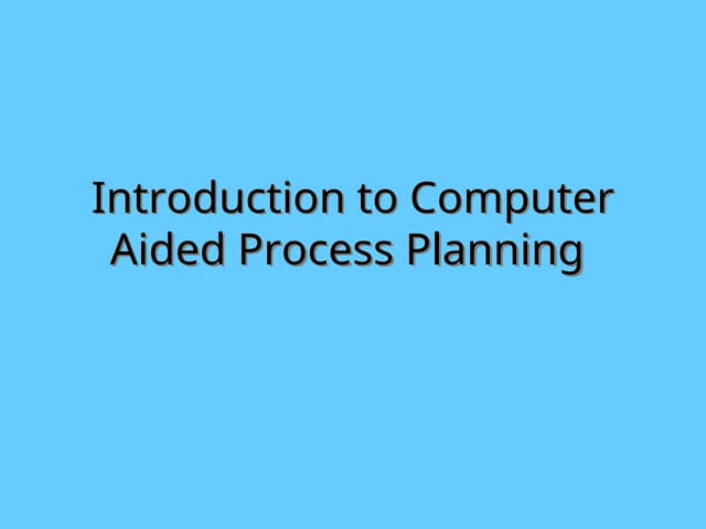 computer aided process planning and cost estimation